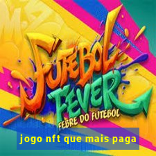 jogo nft que mais paga